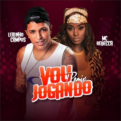 Mc Rebecca/Lekinho Campos Deslizo e Jogo (Remix)