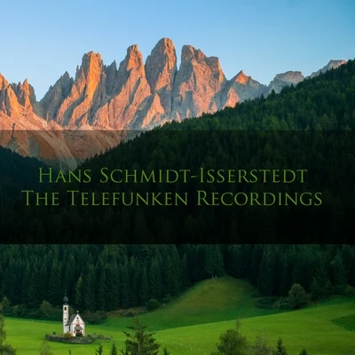 Hans Schmidt-Isserstedt Hans Schmidt-Isserstedt: The Telefunken Recordings