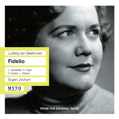 Eugen Jochum BEETHOVEN, L. van: Fidelio [Opera] (Rysanek, Hopf, Frantz, Weber, RAI Chorus, Rome, RAI Symphony Orchestra, Rome, Jochum) (1951, 1957)