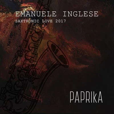 Emanuele Inglese Saxtronic Love 2017 (Club Mix)