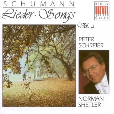 Peter Schreier Robert Schumann: Lieder, Vol. 2 - Liederkreis3 Gedichte, Op. 30Lieder und Gesange (Schreier, Shetler)