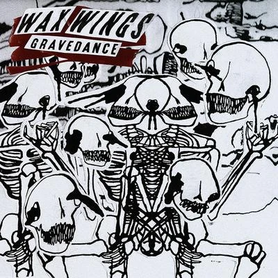 Wax Wings Gravedance