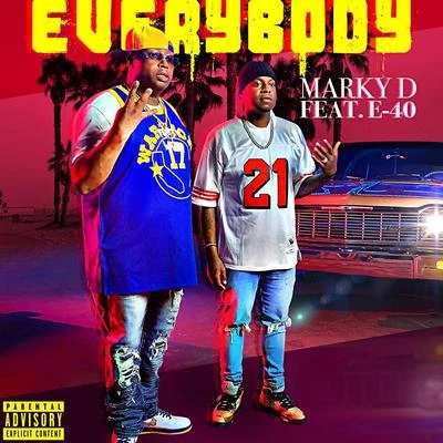 E-40/Marky D Everybody (feat. E-40)