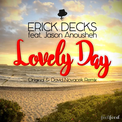 Erick Decks Lovely Day