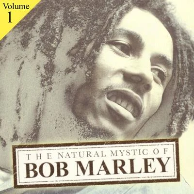 Bob Marley The Natural Mystic Of Bob Marley Volume 1