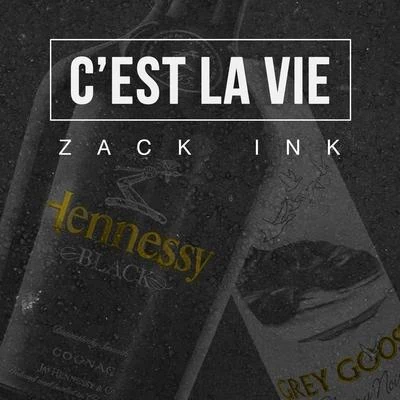 Zack Ink Cest La Vie