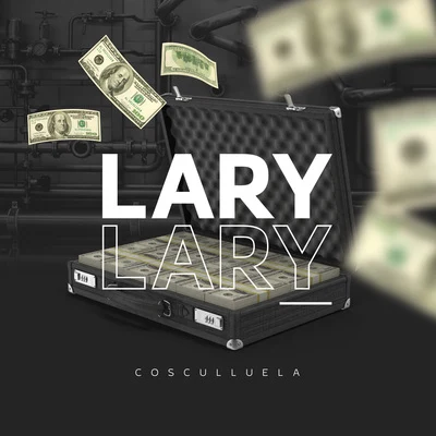 Cosculluela Lary Lary