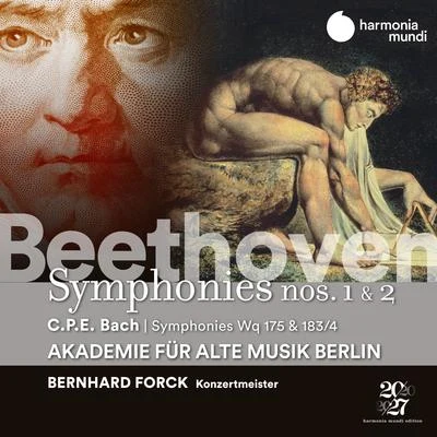 Akademie für Alte Musik Berlin/Bernhard Forck Beethoven: Symphonies Nos. 1 & 2 - C.P.E. Bach: Symphonies, Wq 175 & 18317