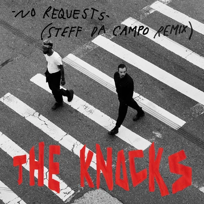 The Knocks No Requests (Steff Da Campo Remix)