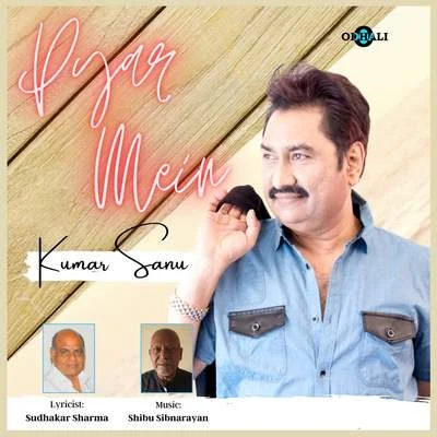 Kumar Sanu Pyar Mein