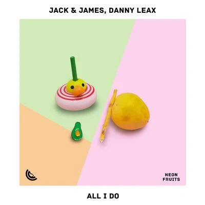 Danny Leax/Jack & James All I Do