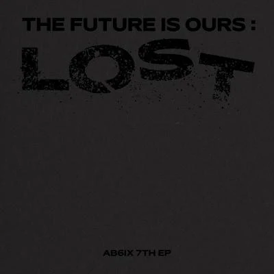 AB6IX THE FUTURE IS OURS: LOST