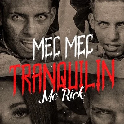 MC Rick Mec Mec (Tranquilin)