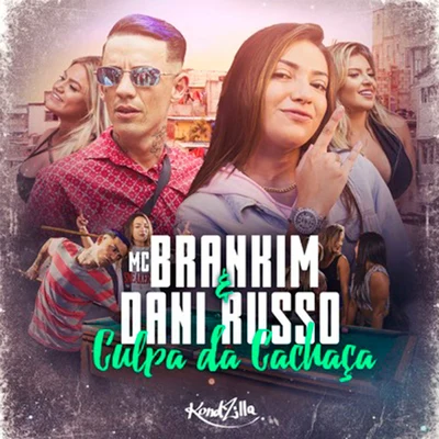 MC Brankim/Dani Russo Culpa da Cachaça