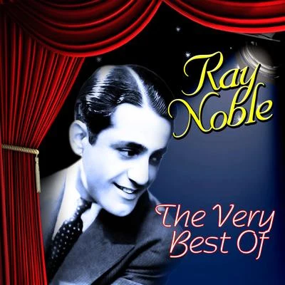 Ray Noble The Very Best Of