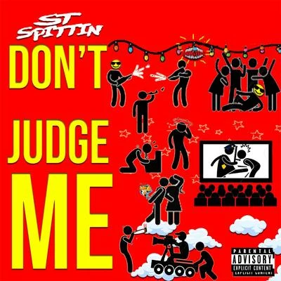 St Spittin Don't Judge Me - EP