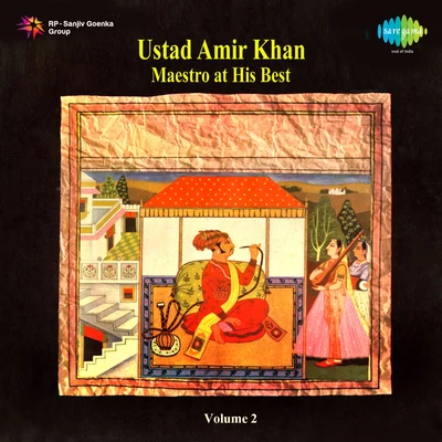 Ustad Amir Khan Ustad Amir Khan Maestro At His Best Volume 2