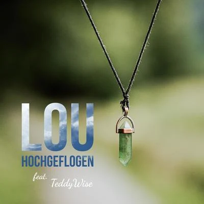 Lou hochgeflogen