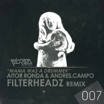 Andres Campo/Aitor Ronda Mama Was A Drumer Ep