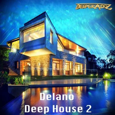 Delano Deep House 2