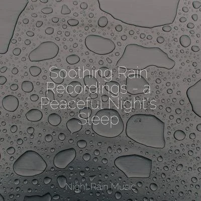 Ambient Rain/Brown Noise/The Relaxing Sounds of Water Soothing Rain Recordings - a Peaceful Night's Sleep