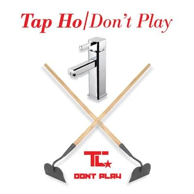 TC Tap HoDon't Play