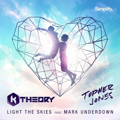 K Theory/Topher Jones Light The Skies