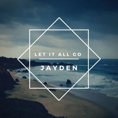 Jayden Let It All Go