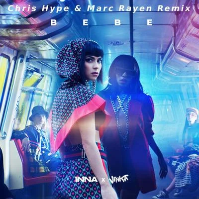 INNA/Vinka Bebe (Chris Hype & Marc Rayen Remix)