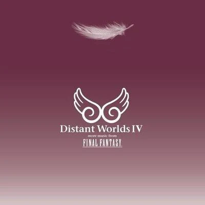 Arnie Roth/Distant Worlds Philharmonic Orchestra and Chorus Distant Worlds IV: more music from FINAL FANTASY