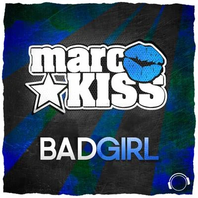 Marc Kiss Bad Girl (Remix Bundle)