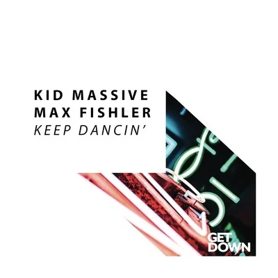 Max Fishler/Kid Massive Keep Dancin