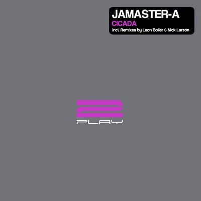 Jamaster A (杨振龙) Cicada (Remixes)