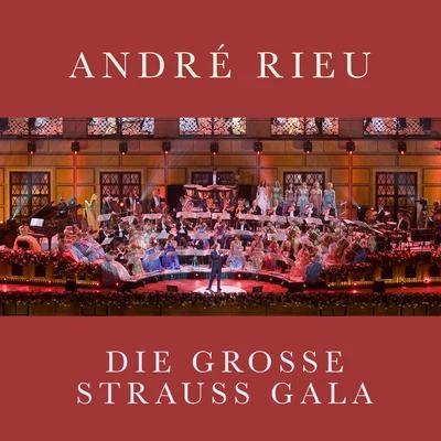 André Rieu Die Grosse Strauss Gala