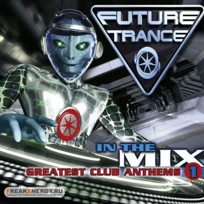 ONE/Jan Wayne/DJ Sequenza/Trance Allstars/ATB/Friends Future Trance (In The Mix 1)