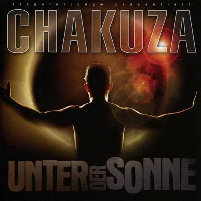 Chakuza Unter Der Sonne