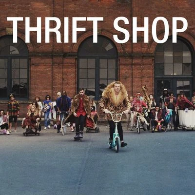 Macklemore & Ryan Lewis Thrift Shop