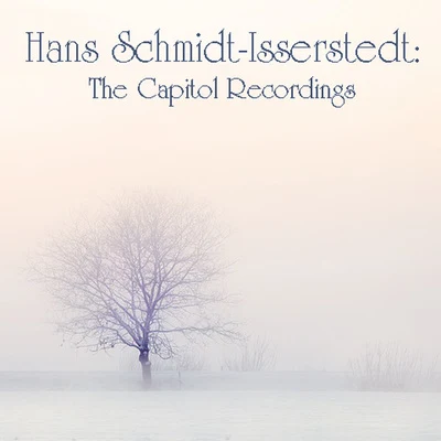 NDWR Sinfonieorchester/Hans Schmidt-Isserstedt/Ventsislaw Yankov Hans Schmidt-Isserstedt: The Capitol Recordings