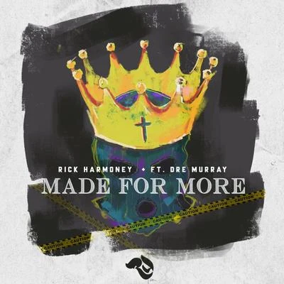 Dre Murray/Rick Harmoney Made for More (feat. Dre Murray)