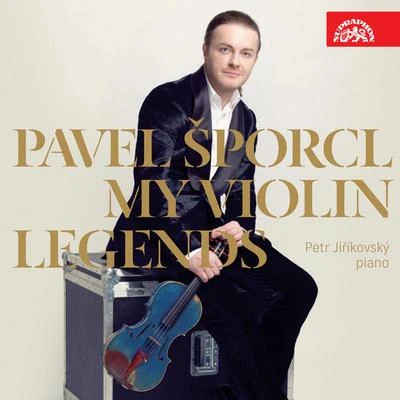 Pavel Šporcl My Violin Legends