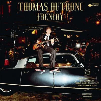 Thomas Dutronc Plus je tembrasse