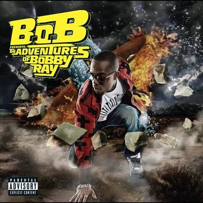 B.O.B B.o.B Presents: The Adventures of Bobby Ray