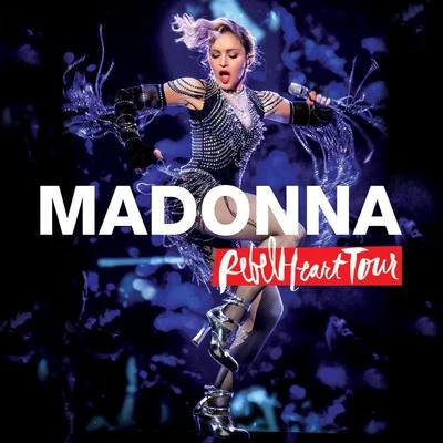 Madonna Rebel Heart Tour (Live)