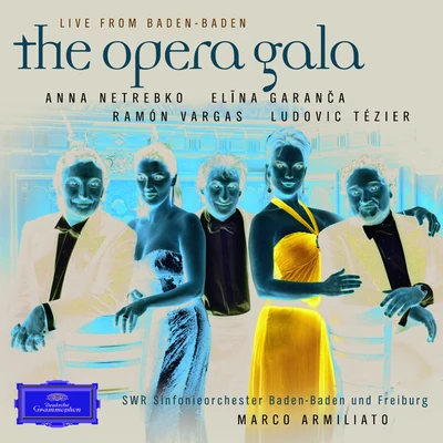 Anna Netrebko The Opera Gala - Live from Baden-Baden