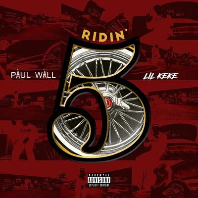 Lil’ Keke/Paul Wall Ridin’ 5