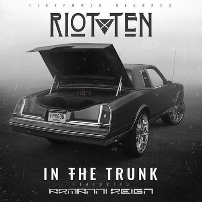 Riot Ten In The Trunk