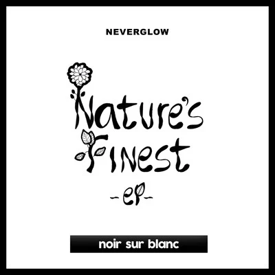 NEVERGLOW Natures Finest EP