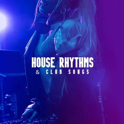 The Chillout Players/Best Of Hits House Rhythms & Club Songs: Dance Music, Chillout 2019, Vibes for Relax & Rest