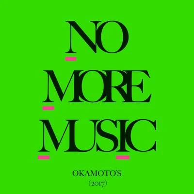 OKAMOTOS No More Music