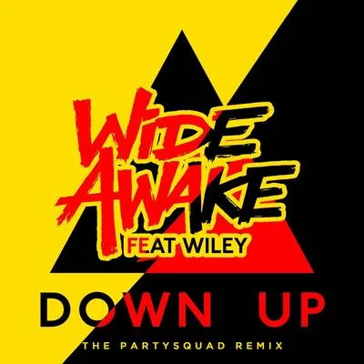 Wide Awake Down Up (The Partysquad Remix)